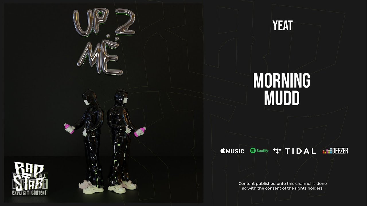 Yeat - ''Morning mudd'' (Up 2 Me)