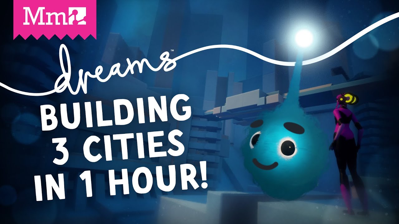 Dreams PS4 – Building 3 Cities in 1 Hour! | Media Molecule Live Stream
