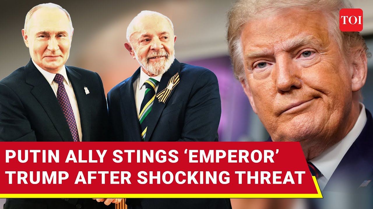 ‘Mind Your Business Or We'll...’: Putin Ally’s BRUTAL Strike On ’Emperor' Trump | Lula Threatens US