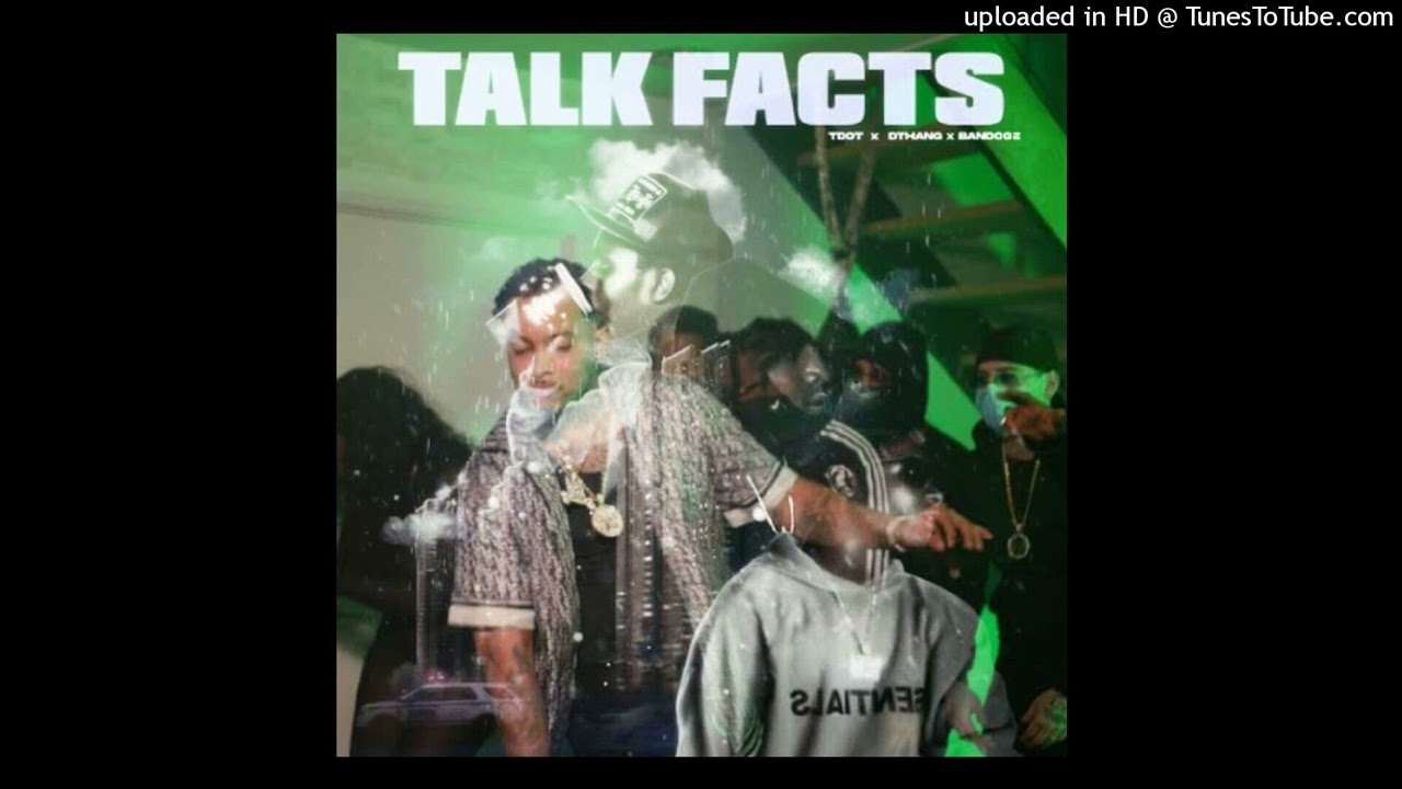Dthang - Talk Facts (Remix) ft. Da Crook, Bando & T Dot [Prod by Elvis Beats]