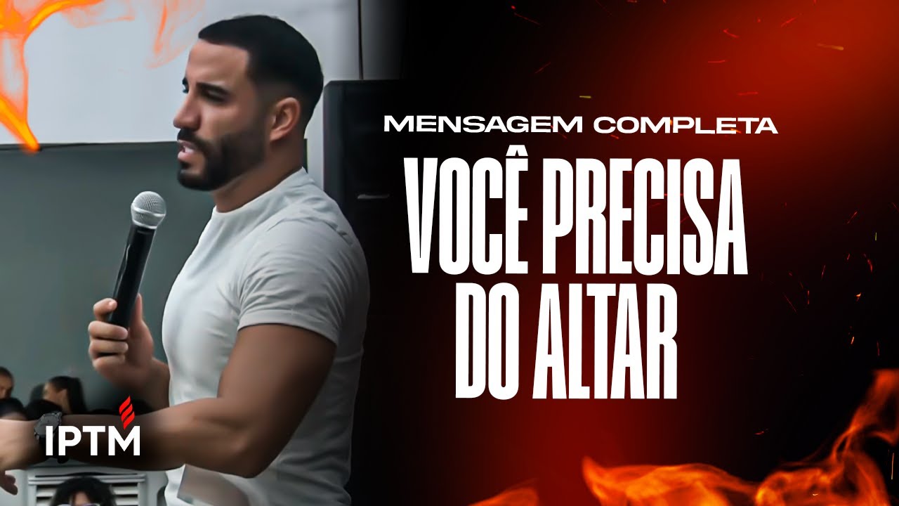 MENSAGEM COMPLETA: Você Precisa Do Altar - Pr Leonardo Sale