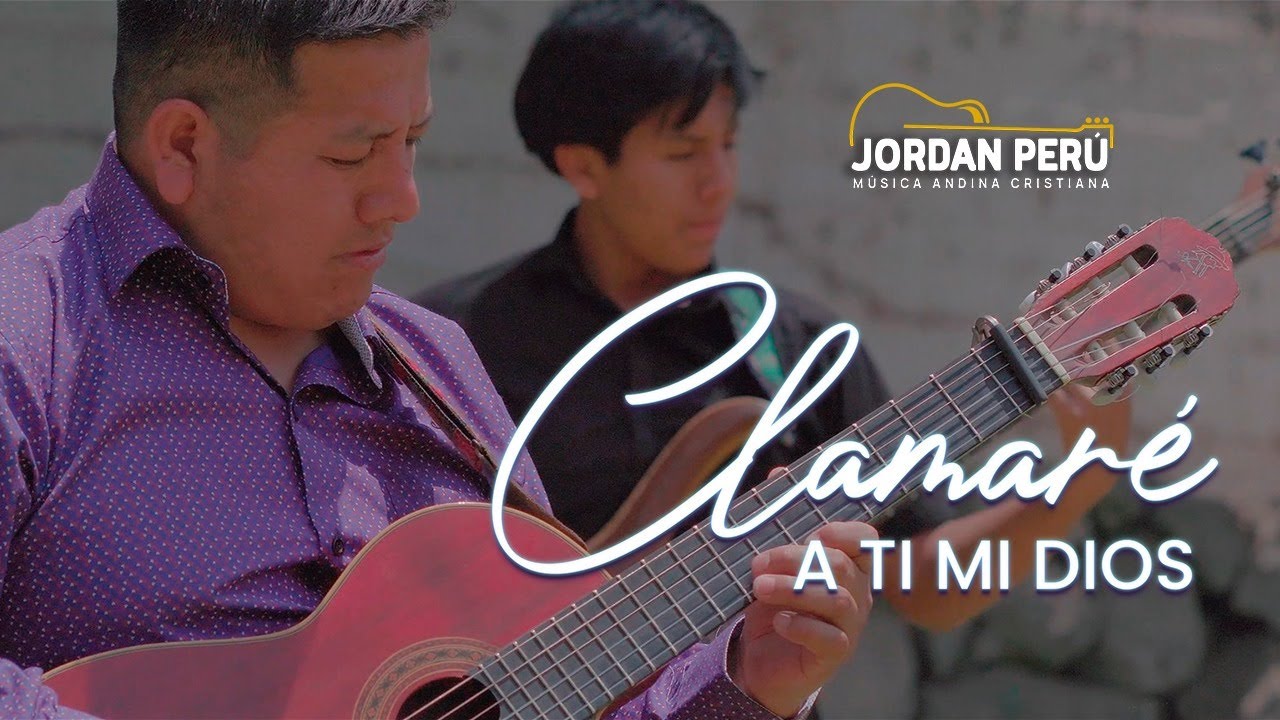 CLAMARE D.R /  MINISTERIO JORDAN  / MUSICA ANDINA CRISTIANA/