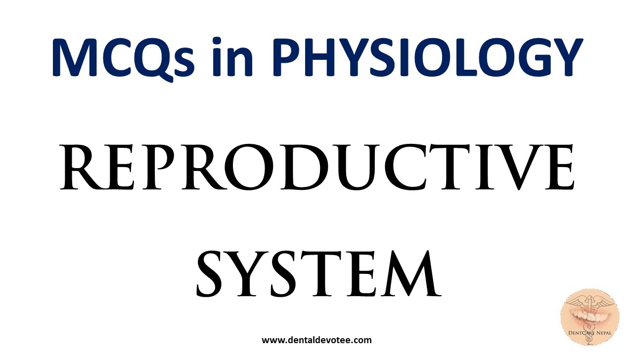 Reproductive System MCQs - Physiology