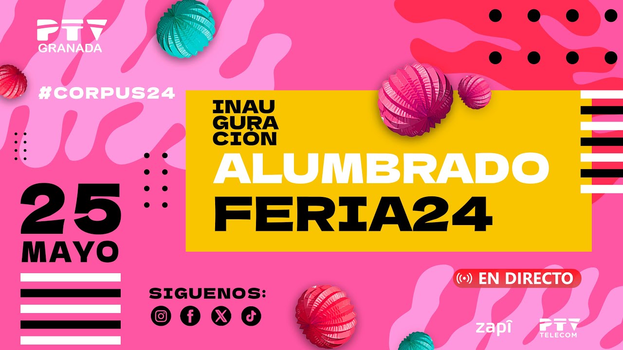 🔴🟢 Alumbrado del Corpus | Feria del #Corpus24 Granada | Sábado 25 mayo💃🏼