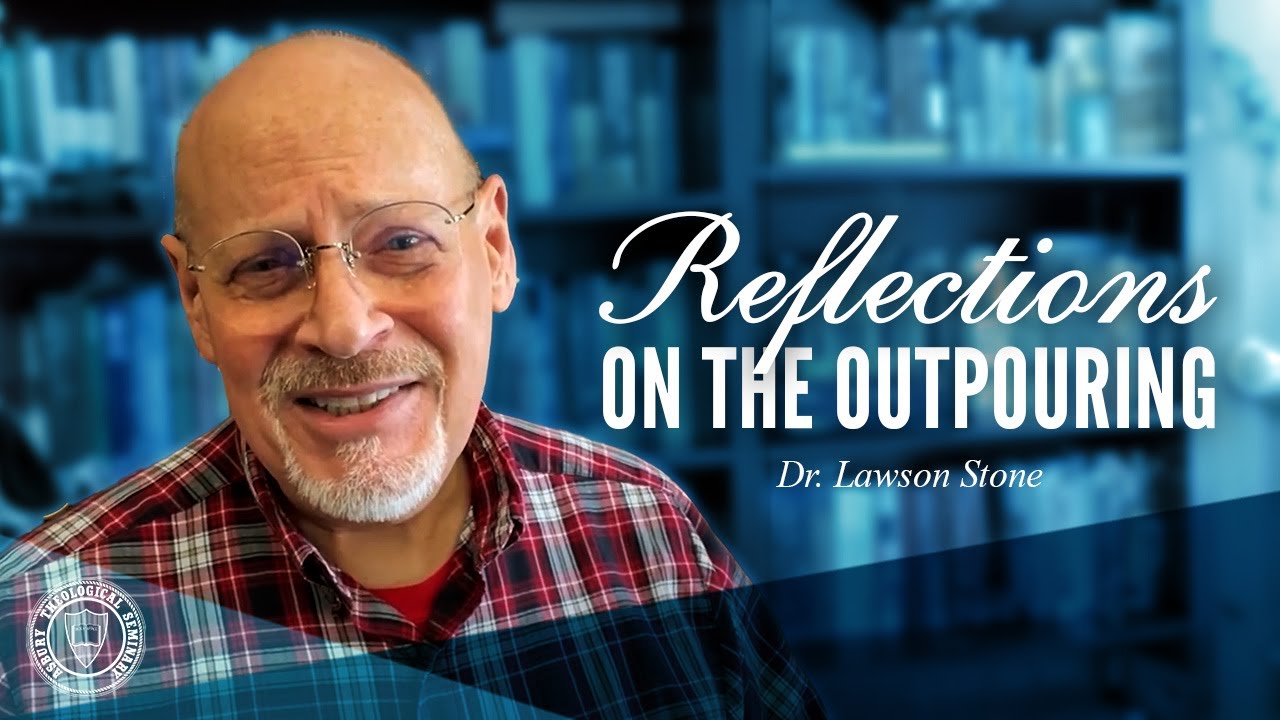 Reflections on the Outpouring