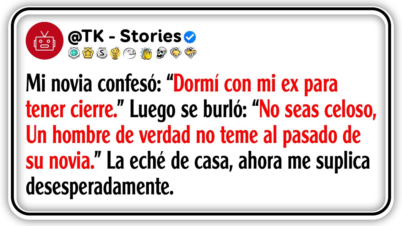 Mi novia confesó “Dormí con mi ex para tener cierre”, Luego se burló “No seas celoso, Un hombre...