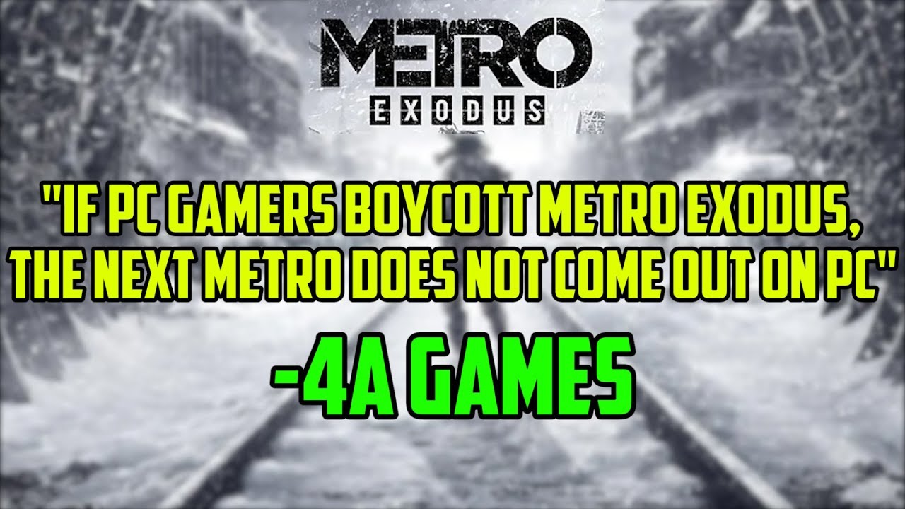 If PC Players Boycott Metro, The Next Metro Does Not Come Out On PC