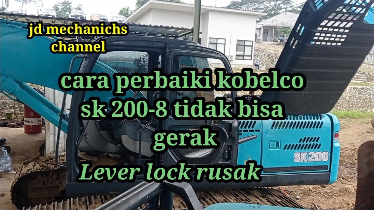 cara perbaiki kobelco sk200-8 traoble tidak bisa gerak/ lever lock rusak @JD Mechanics