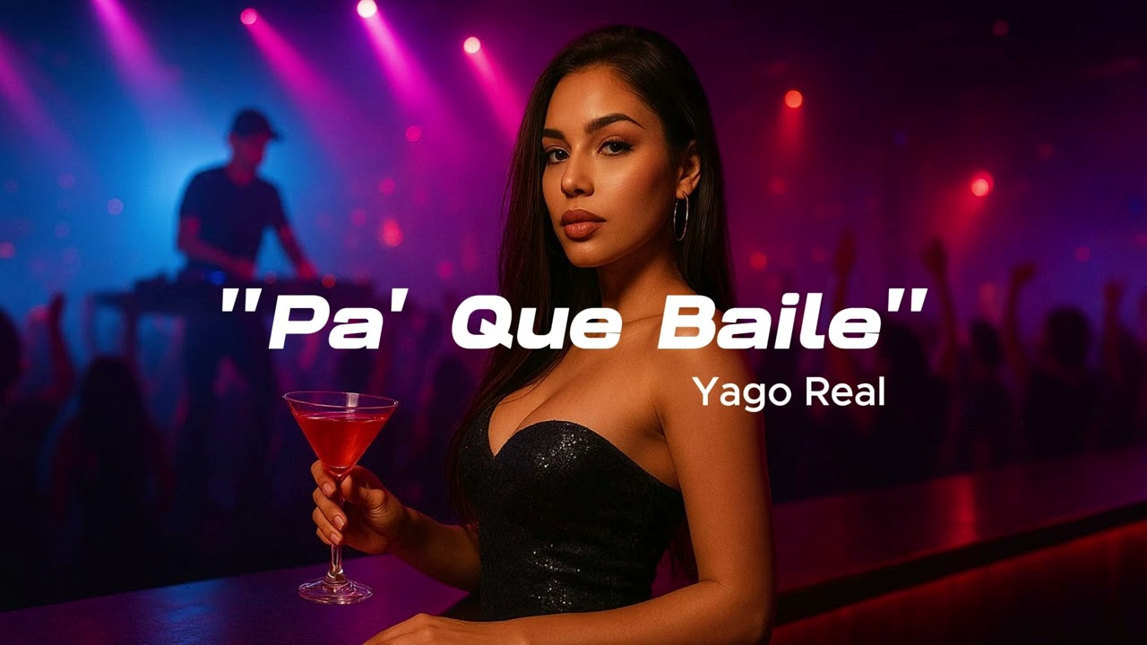 Pa' Que Baile - Yago Real
