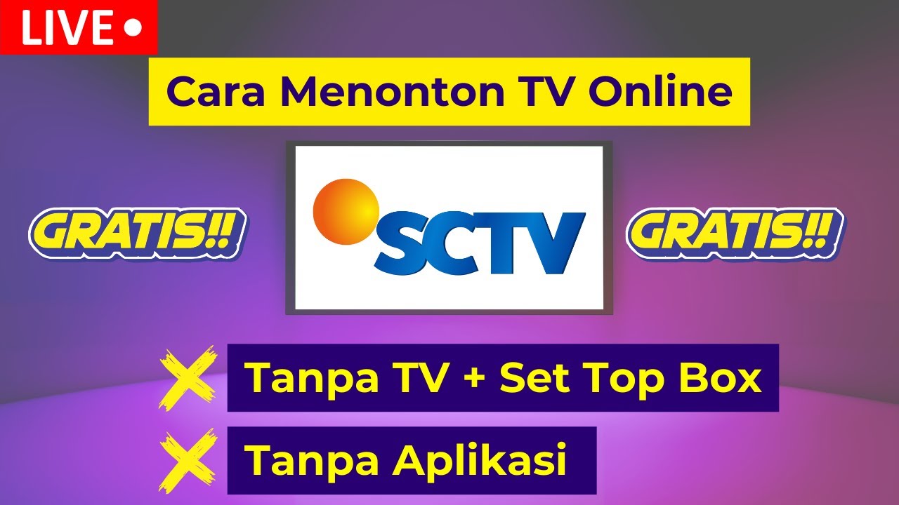 🔴 Live! Tanpa Aplikasi! Cara Menonton TV Online SCTV Live Streaming Gratis