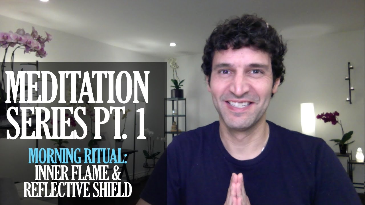 Morning Protection Meditation (Kindling Inner Flame & Mirroring) &bull; Meditation Series Pt. 1