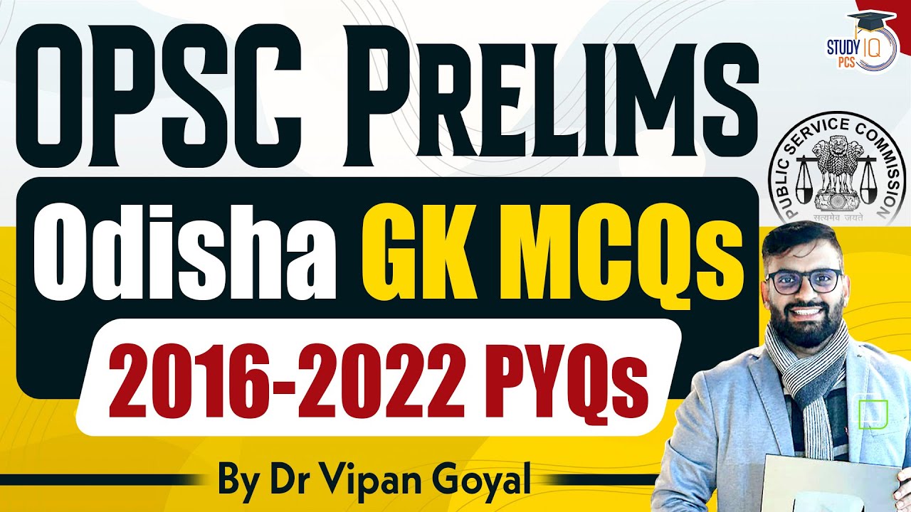 OPSC Prelims State GK MCQs l Last 5 Years 2016-2022 Odisha GK PYQs by Dr Vipan Goyal&nbsp;l&nbsp;OPSC&nbsp;OAS