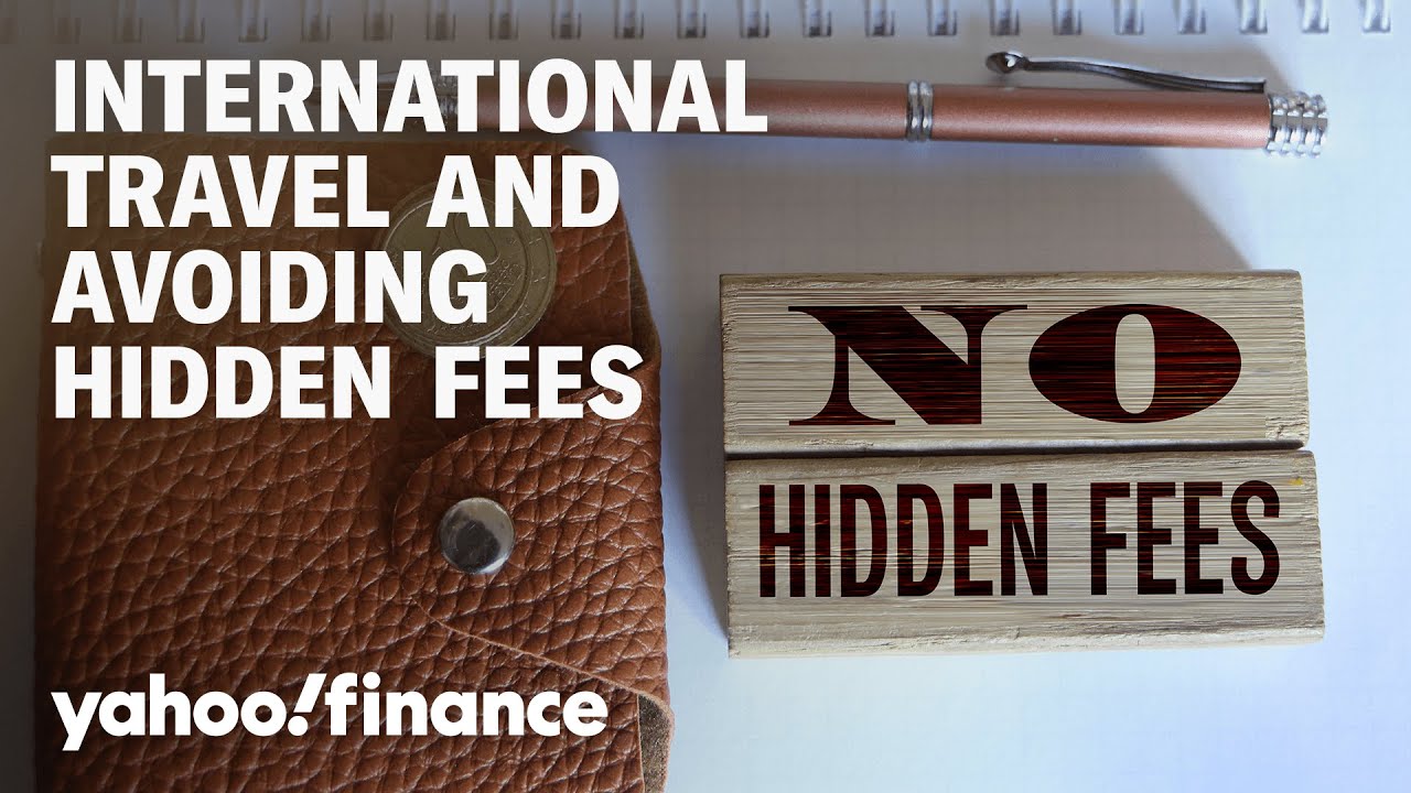 Smart travel tips: Avoid hidden fees on your international trips this year