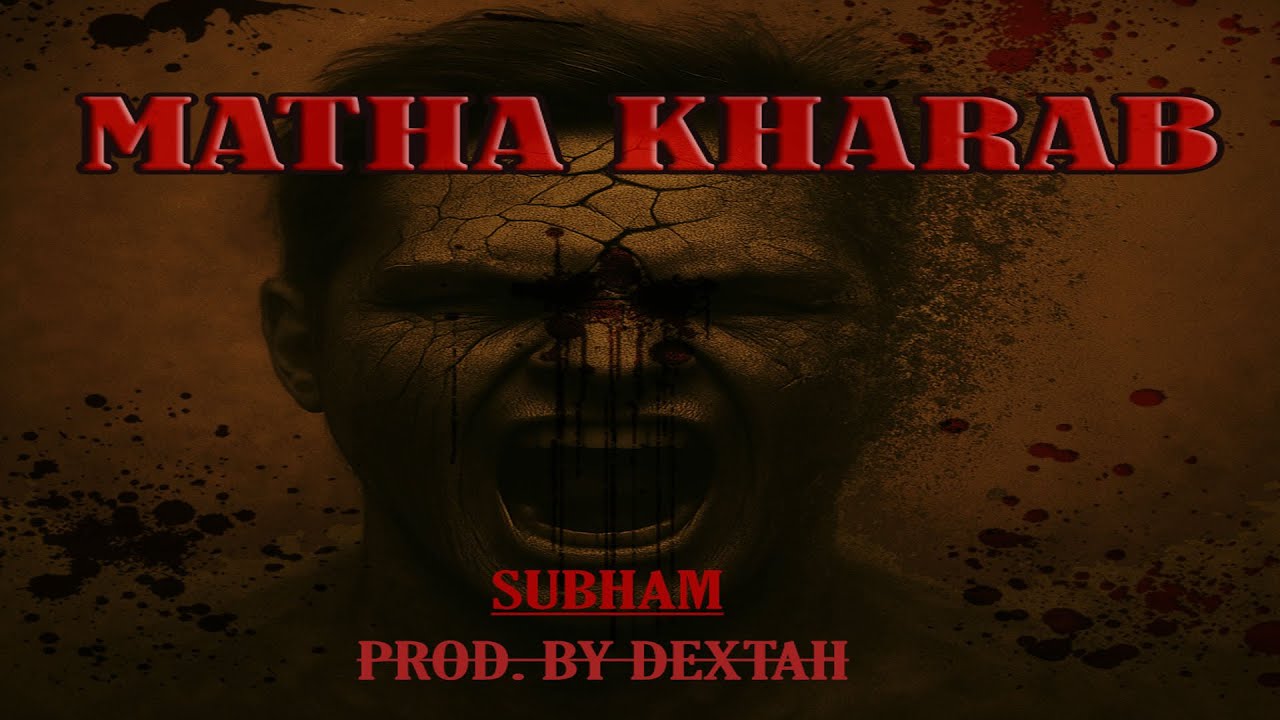 MATHA KHARAB || Subham || prod by @dextah || Rap Song 2025 || Hip-Hop INDIA ||