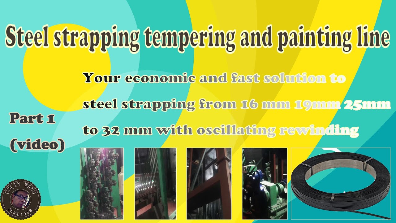 Steel strapping tempering and painting production line (part 1) (WA:+8618621323471)
