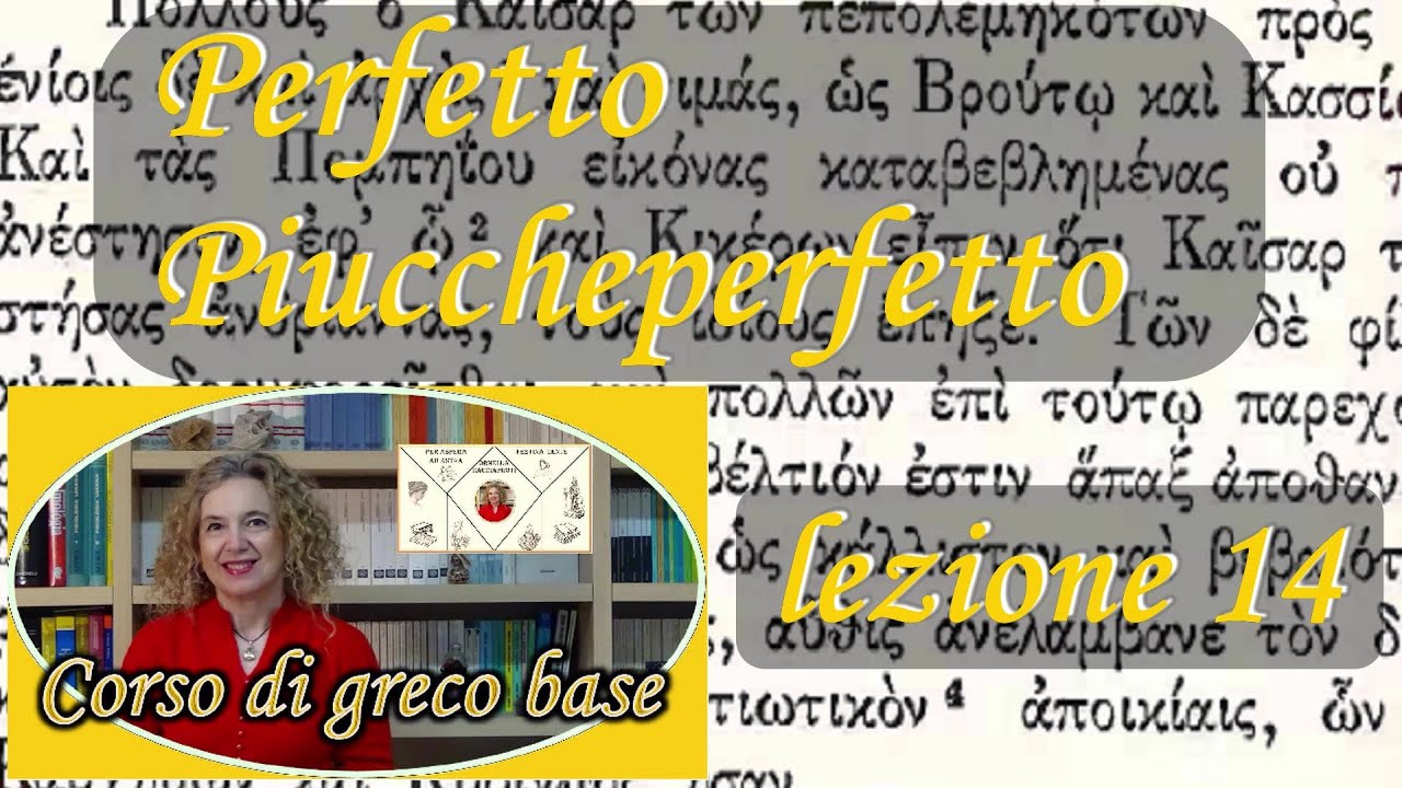 Morfologia greca – VERBO Perfetto, Piuccheperfetto e raddoppiamento