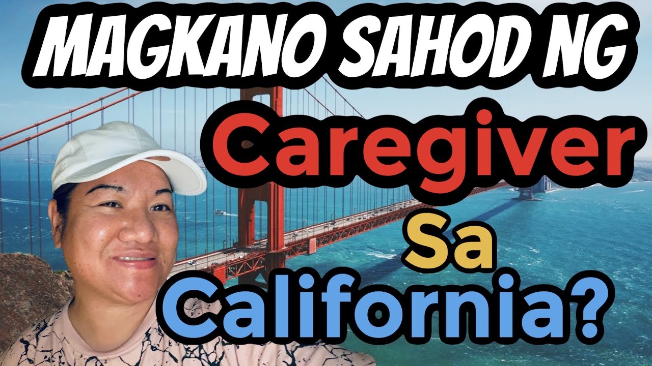 Magkano Sahod ng Caregiver sa California?