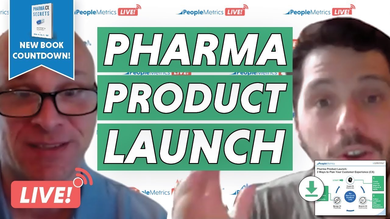 Pharma Product Launch: 3 Ways to Plan Your Customer Experience (CX) | PeopleMetrics LIVE!