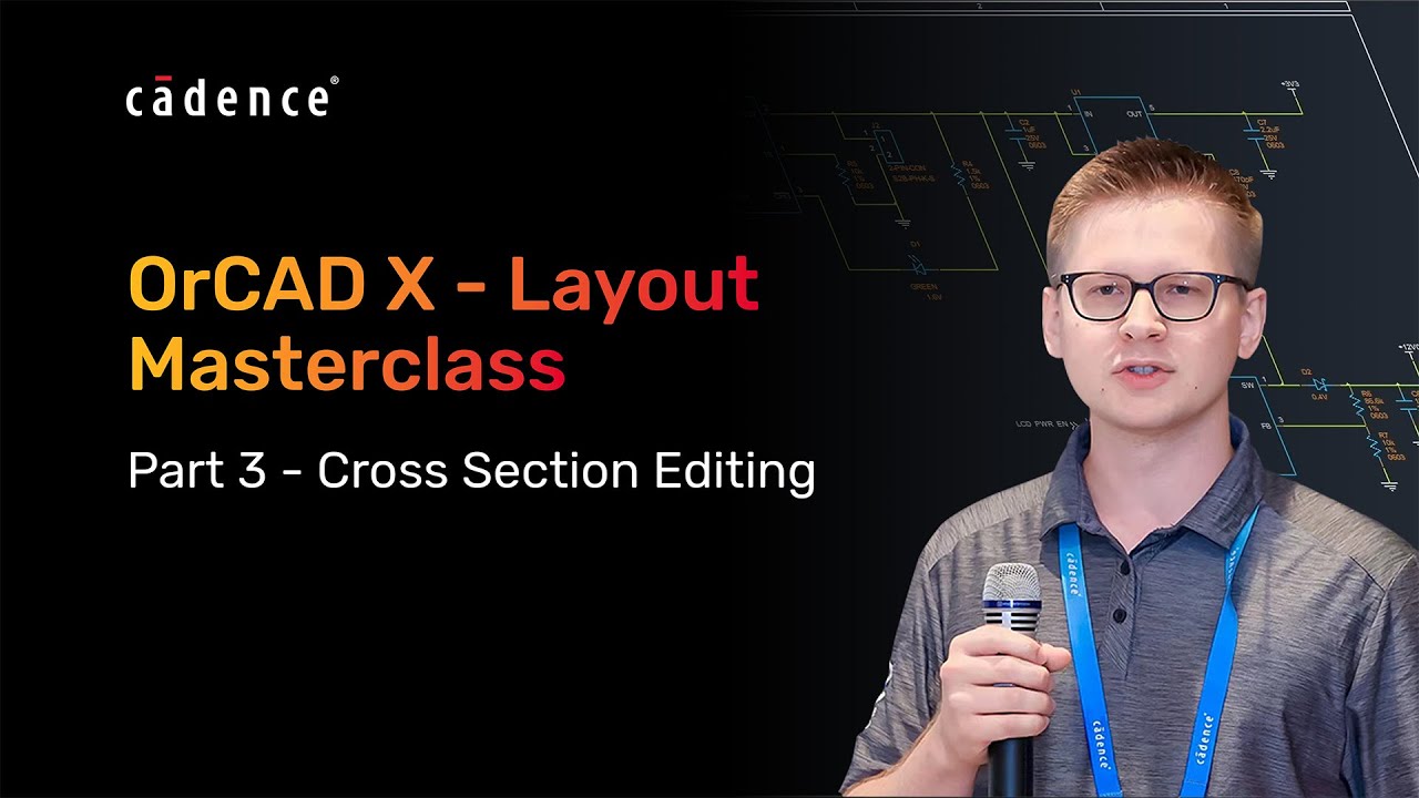 OrCAD X - How to Series - Part 3 - Cross Section Editing
