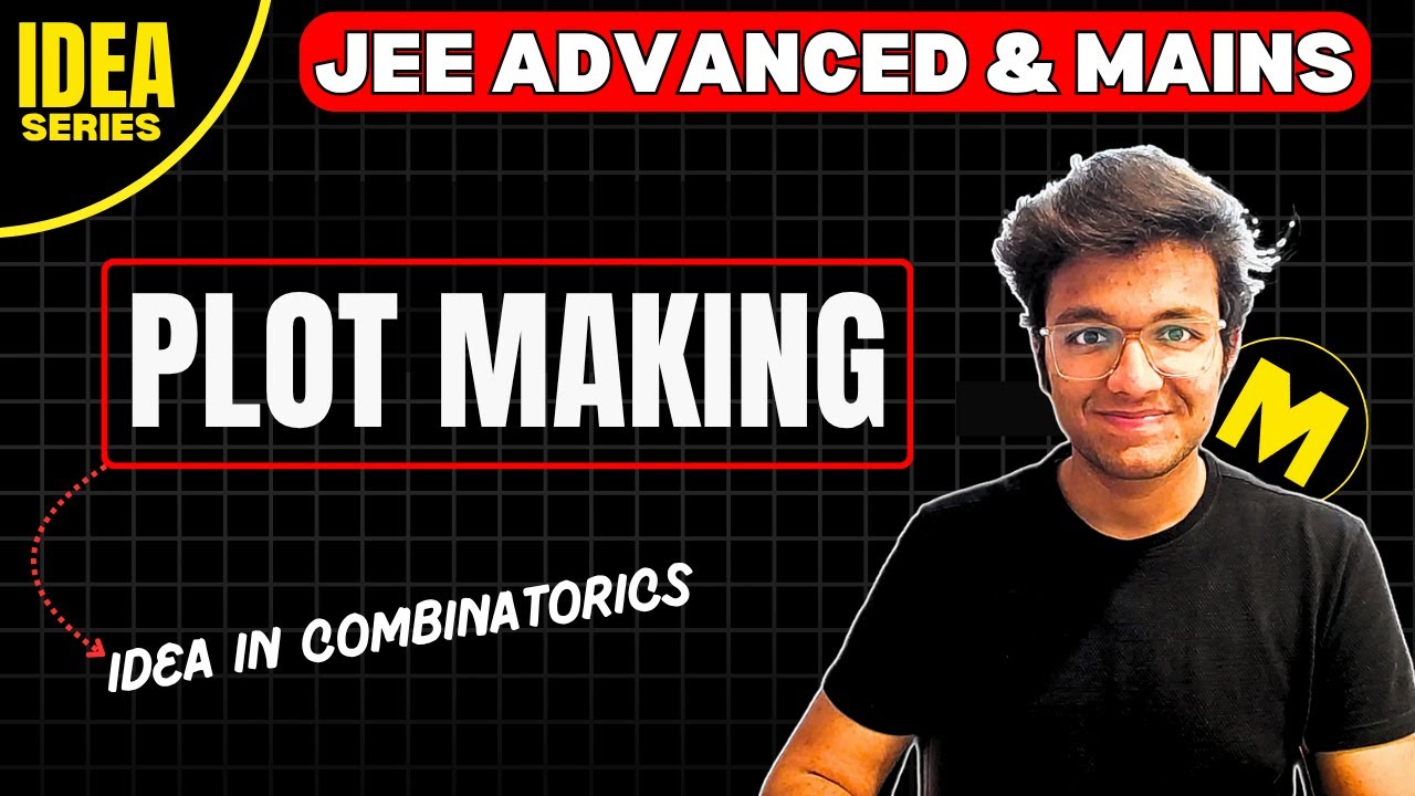 IDEA OF PLOT MAKING IN PNC | Ep 19: IDEA Series | Problem Solving | JEE 2026 2027 Advanced & Mains
