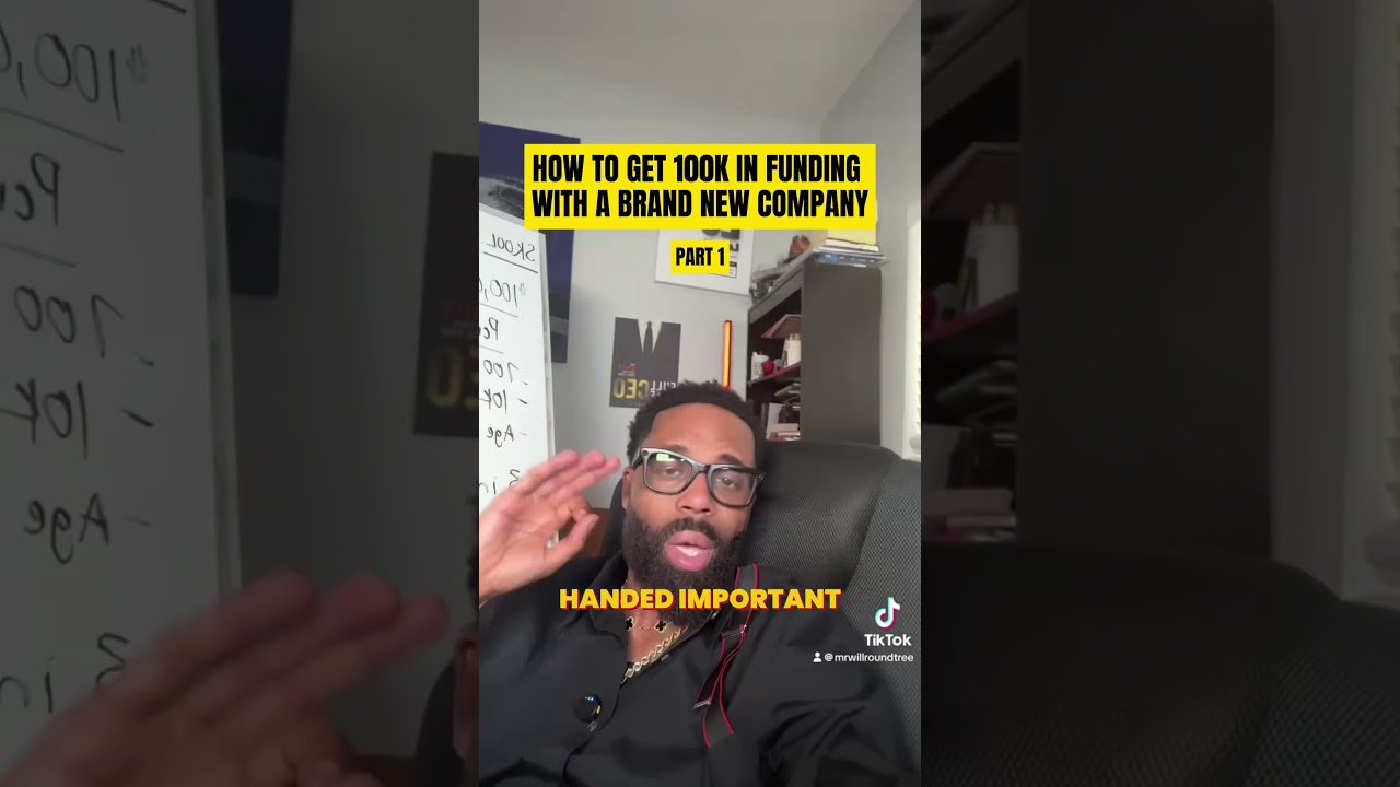 Part 1:How to Get 100k in Funding with a Brand New Company