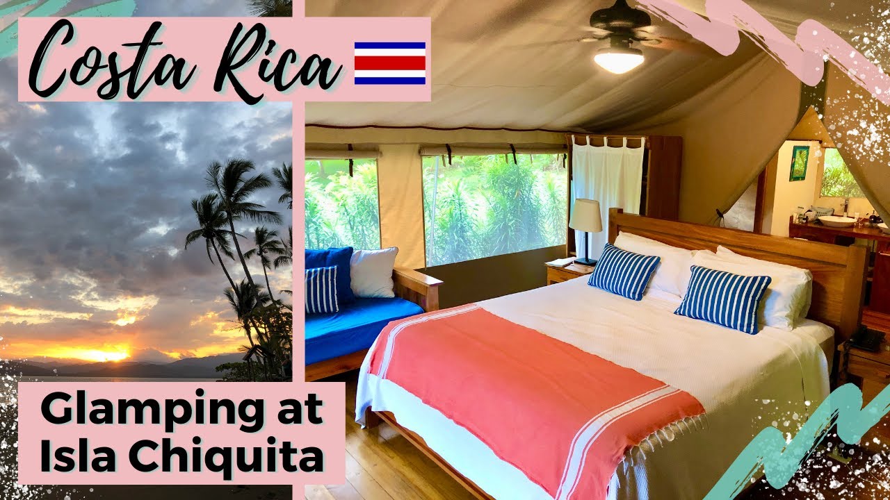 COSTA RICA | Glamping at Isla Chiquita | Luxury Camping in Costa Rica