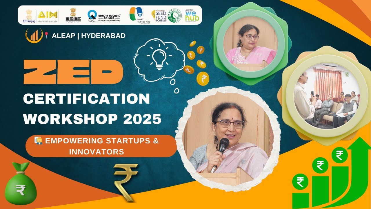 “ZED Certification Workshop 2025 | ALEAP empowers Startups & Women Entrepreneurs | Hyderabad”