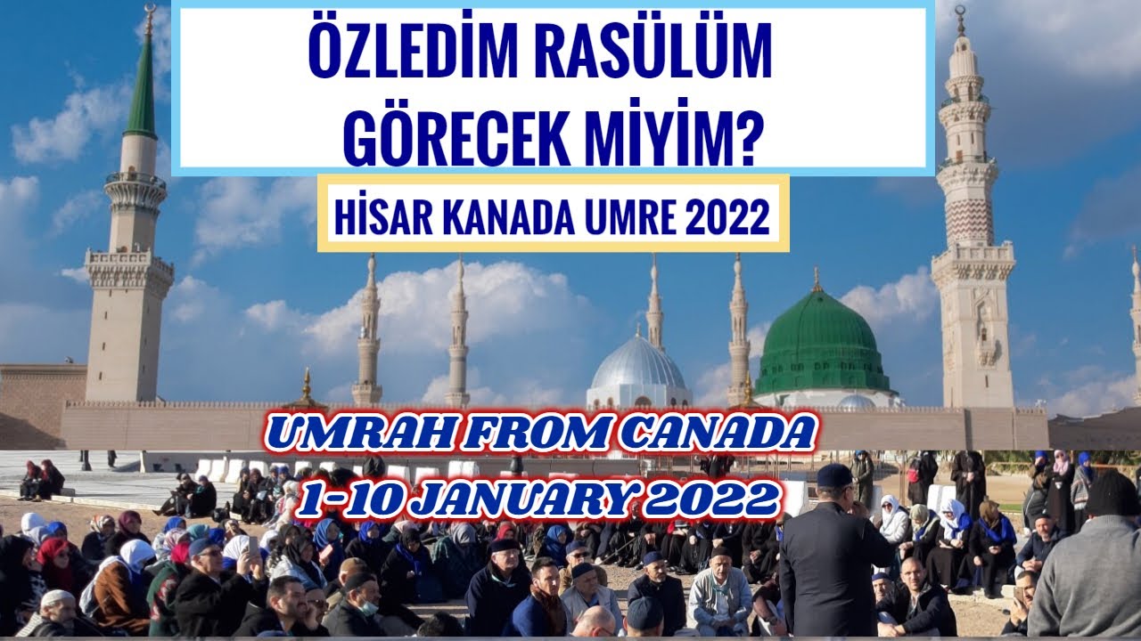 ÖZLEDİM RASÜLÜM GÖRECEK MİYİM _ HİSAR TURİZM KANADA HAC UMRE 2022 _ MÜZİKSİZ İLAHİLER