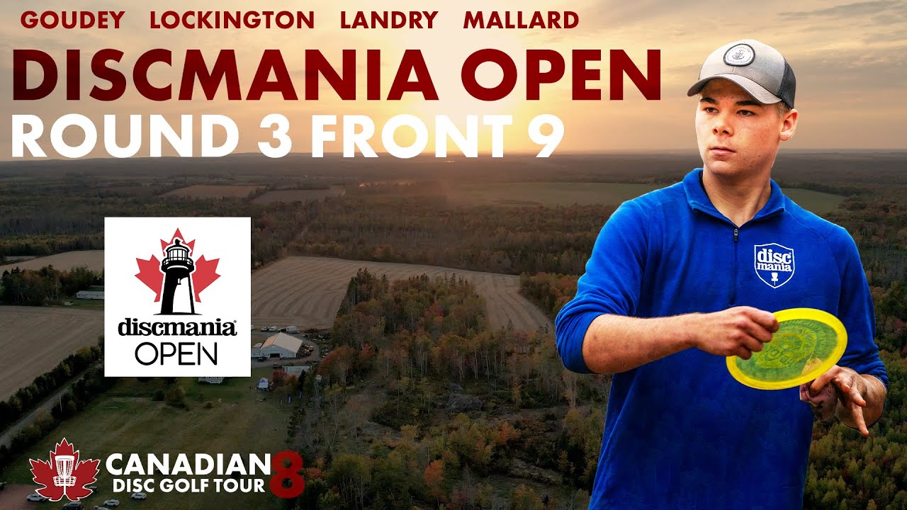 CDGT 8 | 2024 Discmania Open | R3 Front 9 | Goudey, Lockington, Landry, Mallard