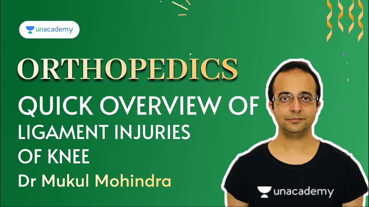 NEET PG 2022 | Quick overview of Ligament injuries of knee | Orthopedics | Dr Mukul Mohindra