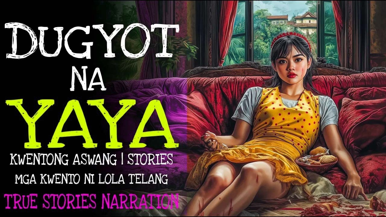 DUGYOT NA YAYA _ Kulam True Story