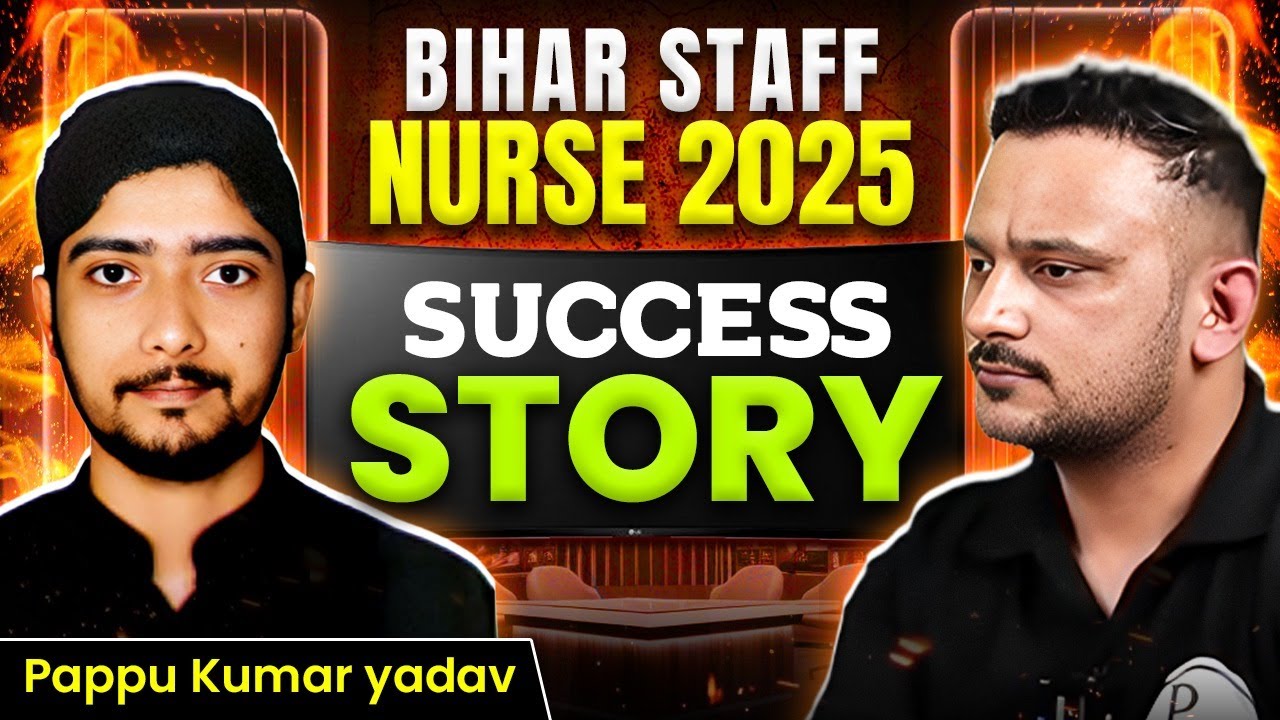 Bihar Staff Nurse 2025: How Pappu Kumar Cracked the Exam! | Full Success Story ✨ #biharstaffnurse