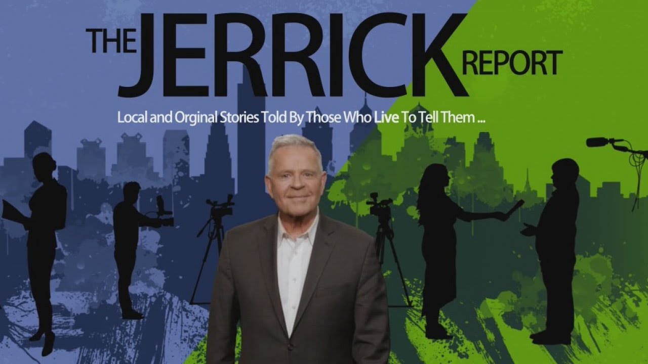 The Jerrick Report: Local and original stories told by those who live them