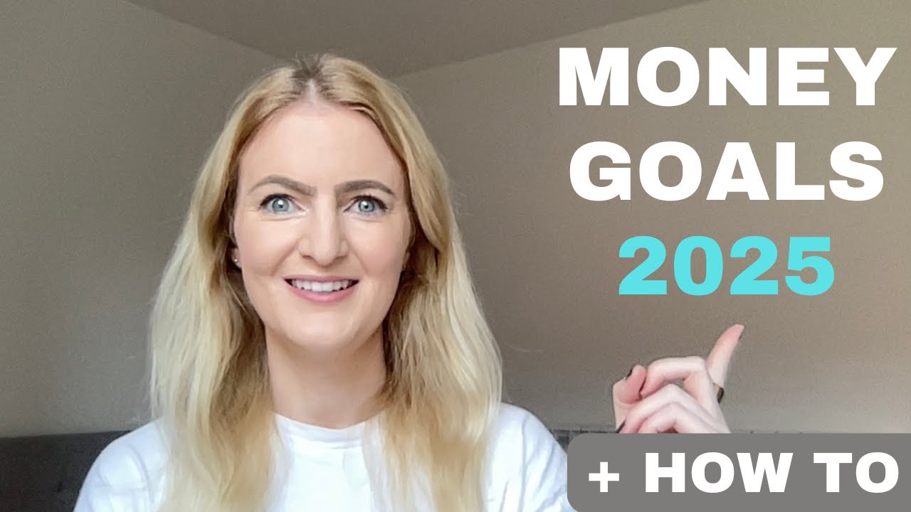 My 2025 Money Goals | Goal Setting Tips & How I'm Achieving My Finance Goals