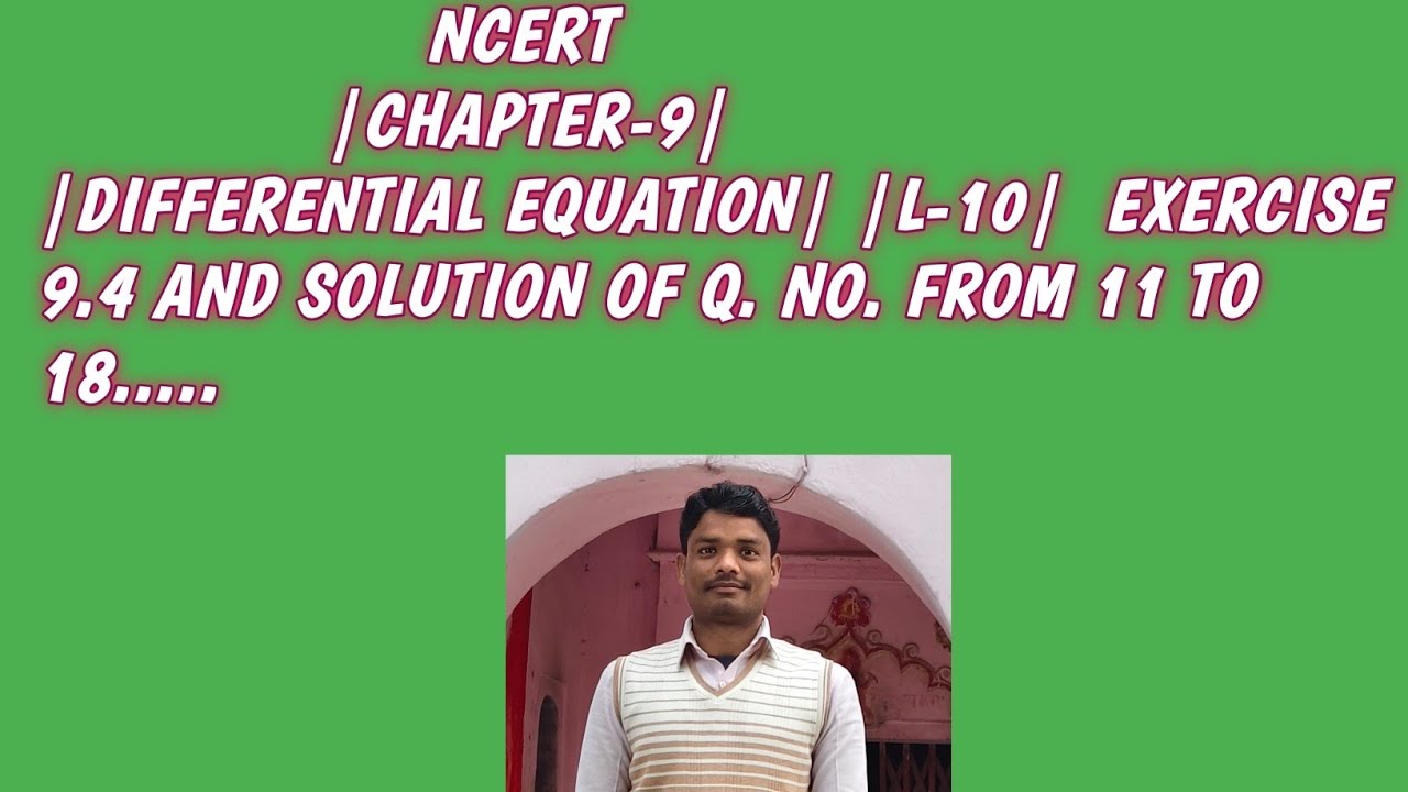CLASS 12 |CHAPTER-9| DIFFERENTIAL EQUATION|L-9| EXERCISE 9.4 and Q. 11 to 18