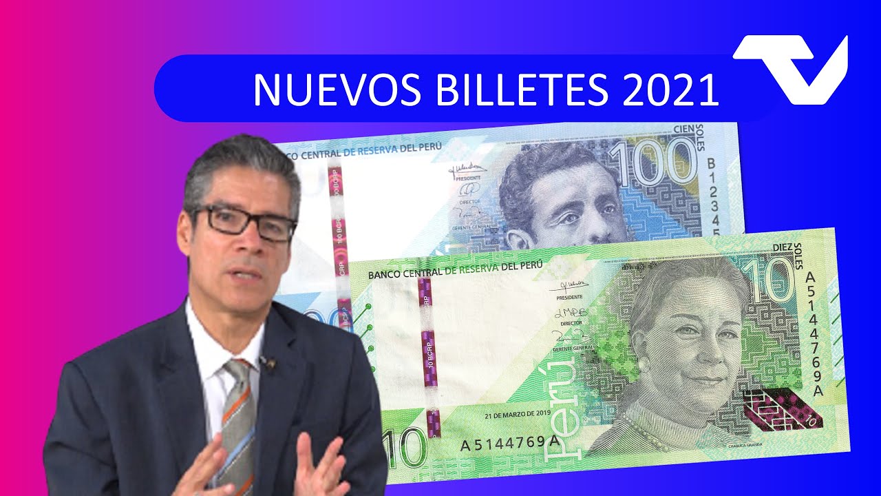 Nuevos Billetes de 10 y 100 SOLES | Emisión 2021