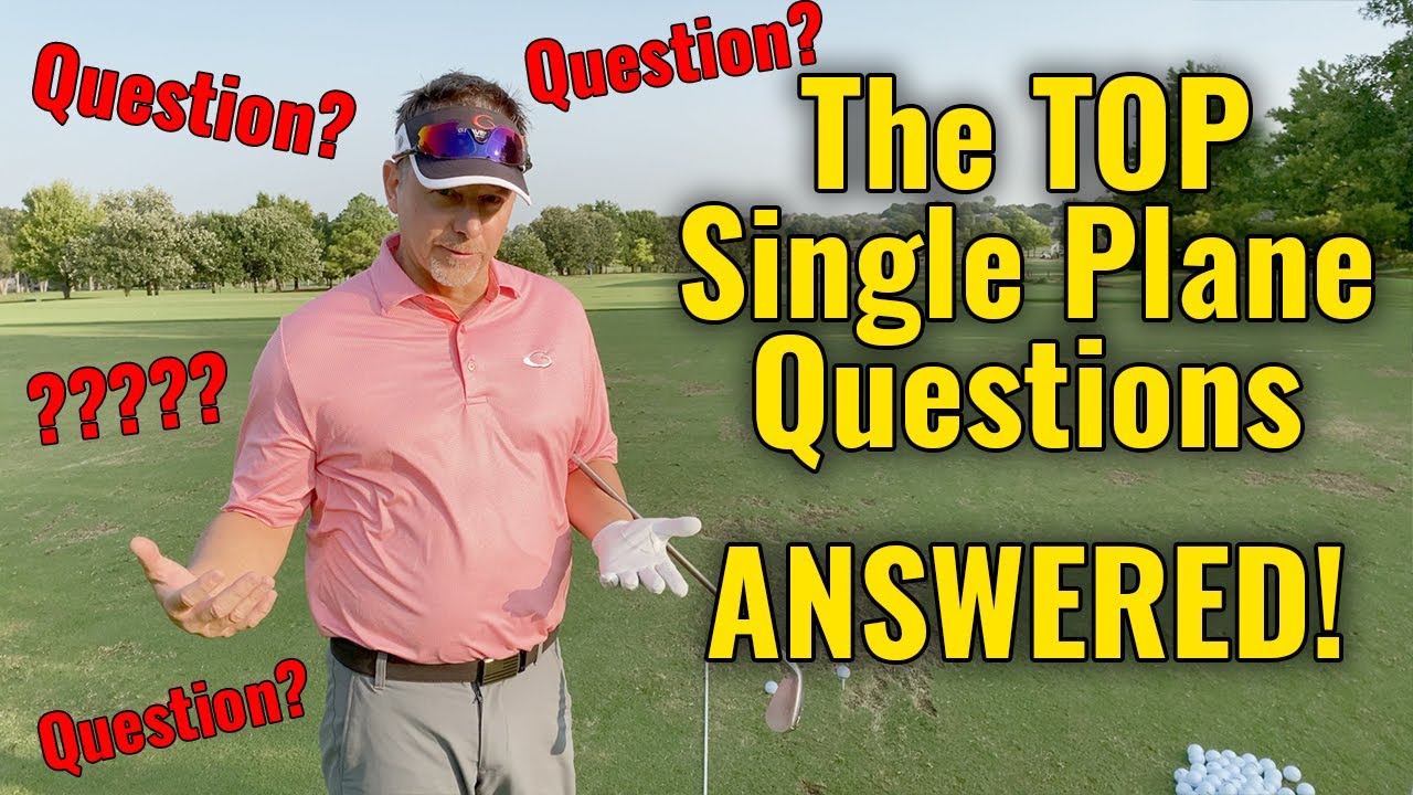Common Single Plane Golf Swing Questions (Part 1)