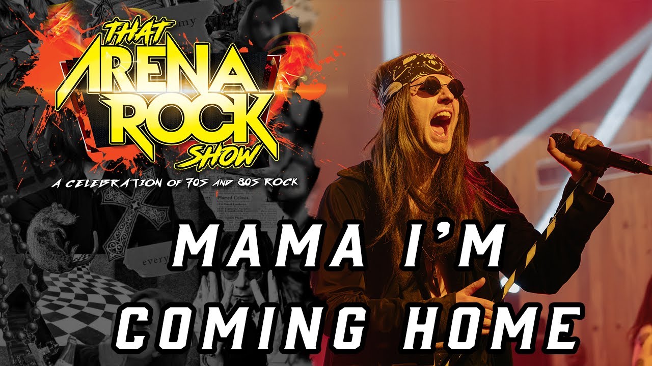 MAMA I'M COMING HOME - Live Performance by That Arena Rock Show