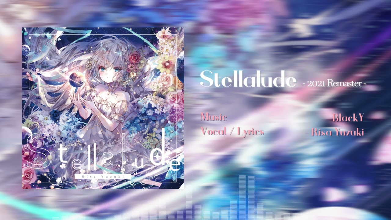 Stellalude [2021 Remaster] - BlackY feat. Risa Yuzuki
