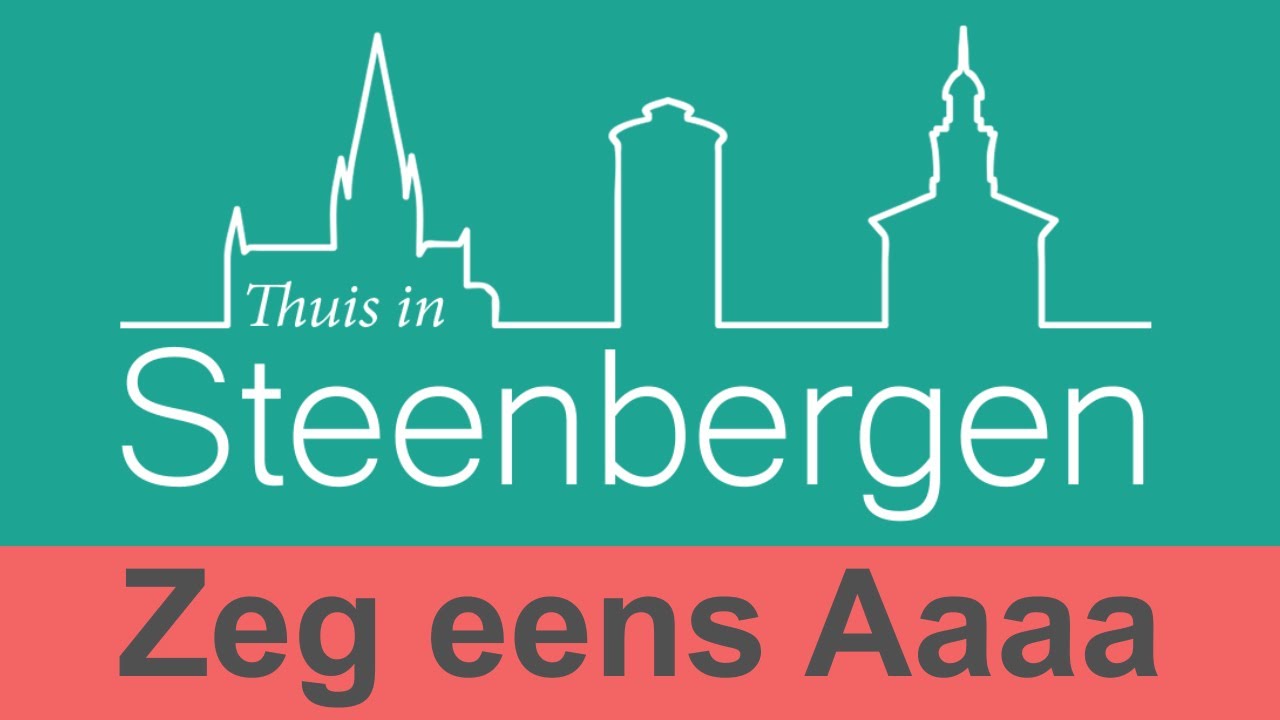Thuis in Steenbergen - Zeg 'ns Aaa.