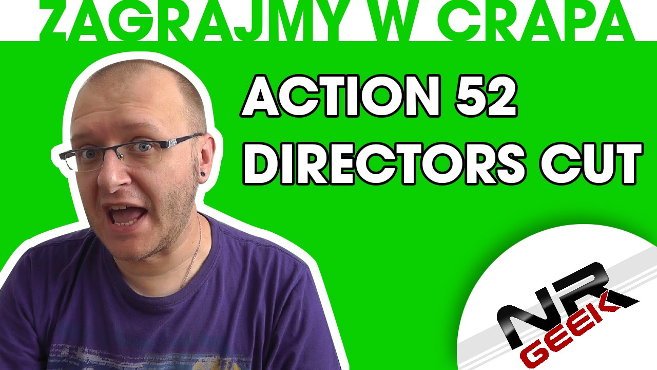 Zagrajmy w crapa #70 - Action 52 - Director's Cut (Najgorsze gry wg NRGeeka)