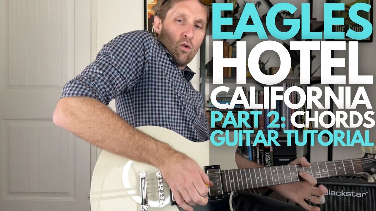 Hotel California Part 2: Chords Guitar Tutorial by Eagles - Guitar Lessons with Stuart!