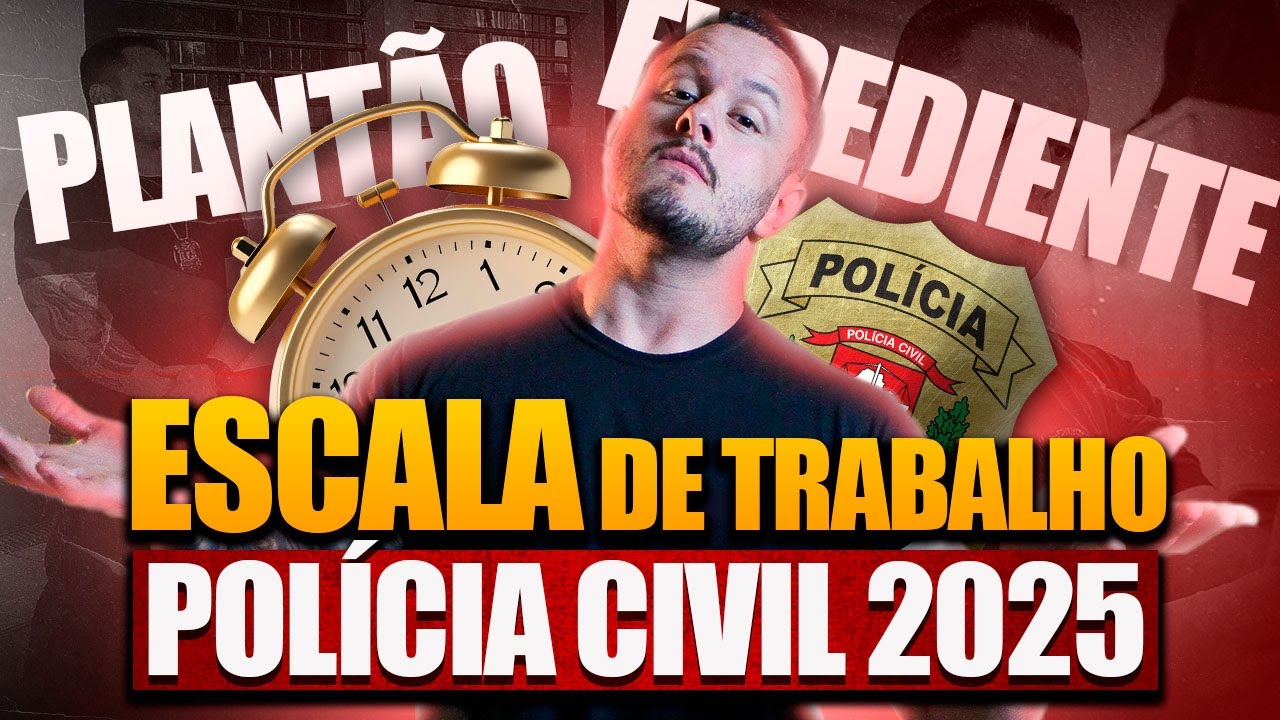 COMO É A ESCALA DE TRABALHO NA POLÍCIA CIVIL SP - PLANTÃO & EXPEDIENTE (CONCURSO PC SP 2025)