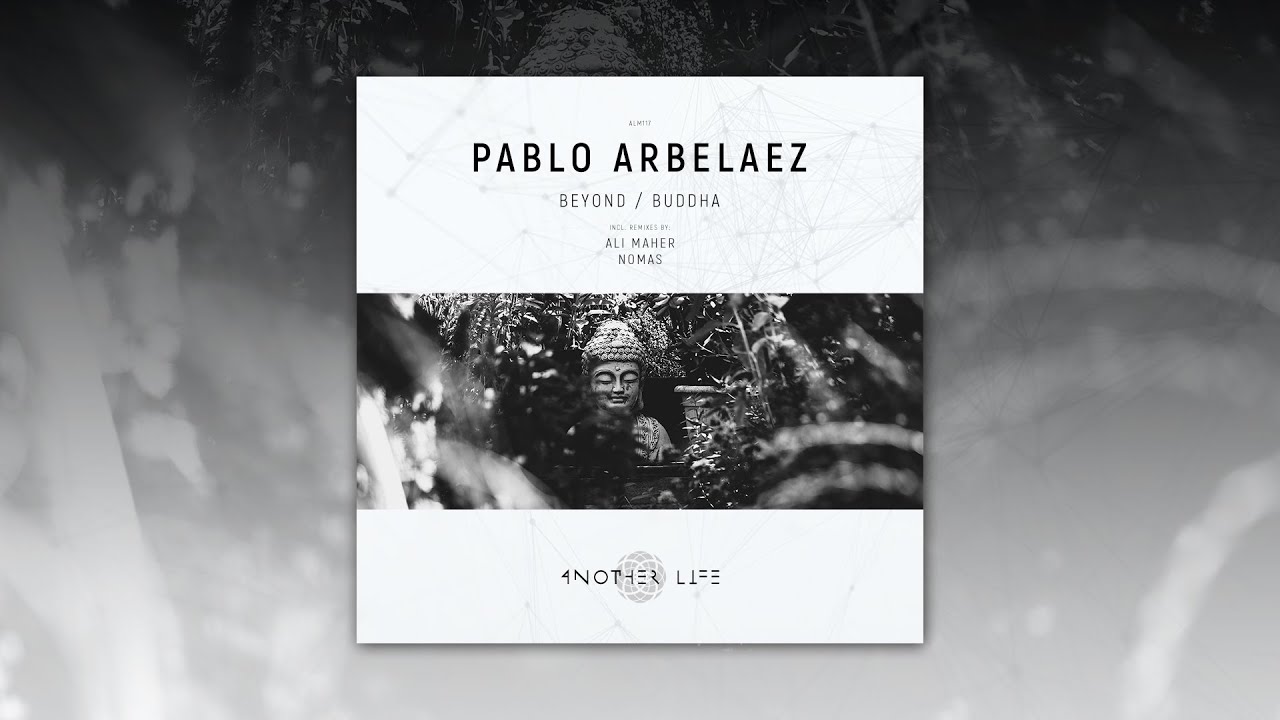 Pablo Arbelaez - Buddha (Original Mix) [Another Life Music]
