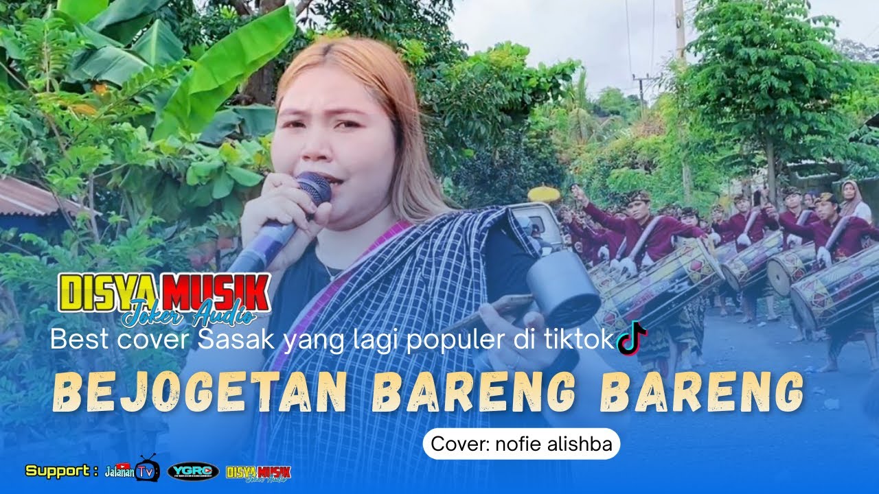 BEJOGETAN BARENG BARENG VERSI SLOW SASAK YANG LAGI POPULER BEST COVER NOFIE ALISHBA