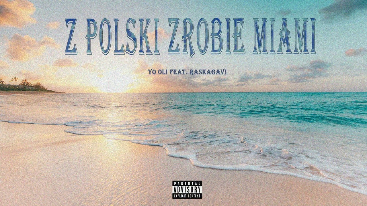YOOLI FEAT. RASKAGAVI - Z POLSKI ZROBIE MIAMI (OFFICIAL AUDIO)