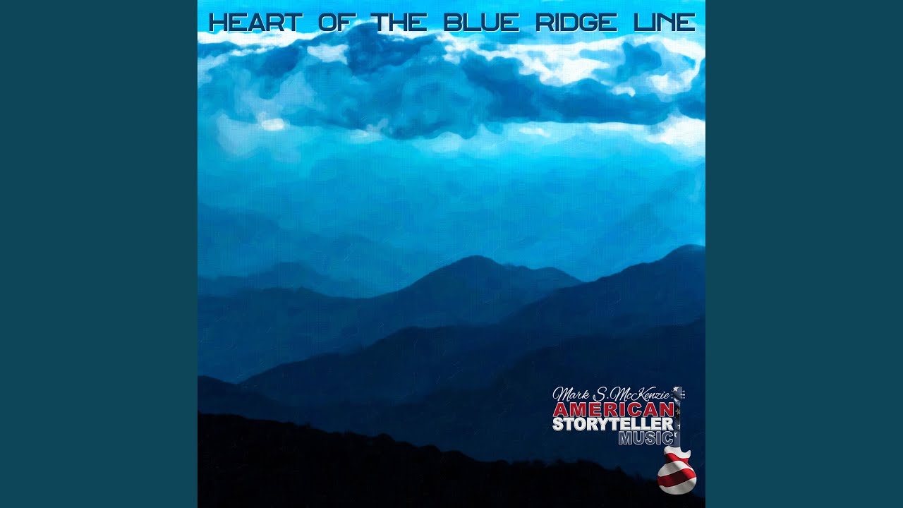 Heart of the Blue Ridge Line (Singer-Songwriter, Indie-Rock, Version II)