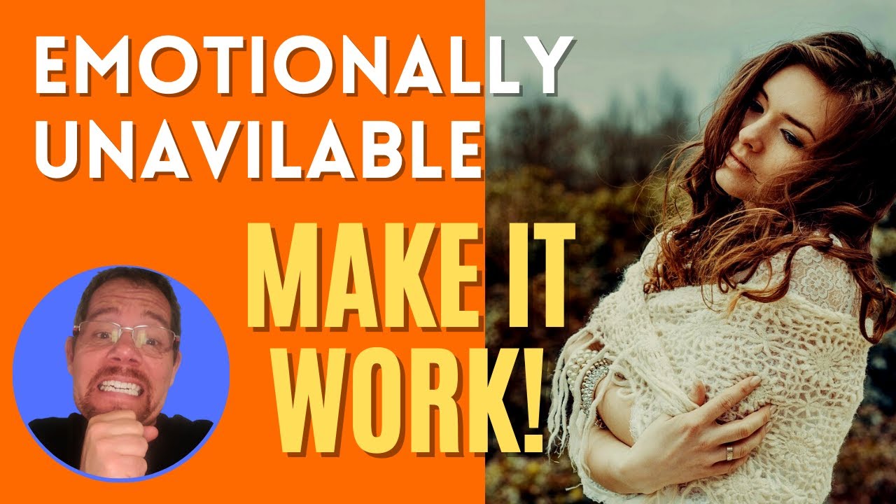 Dating Emotionally Unavailable Women - Survival Tips