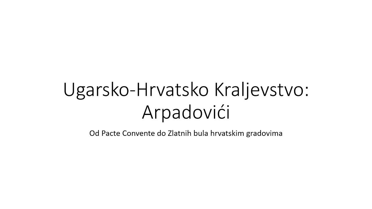 Ugarsko-Hrvatsko Kraljevstvo: Arpadovići | KRATKA POVIJEST