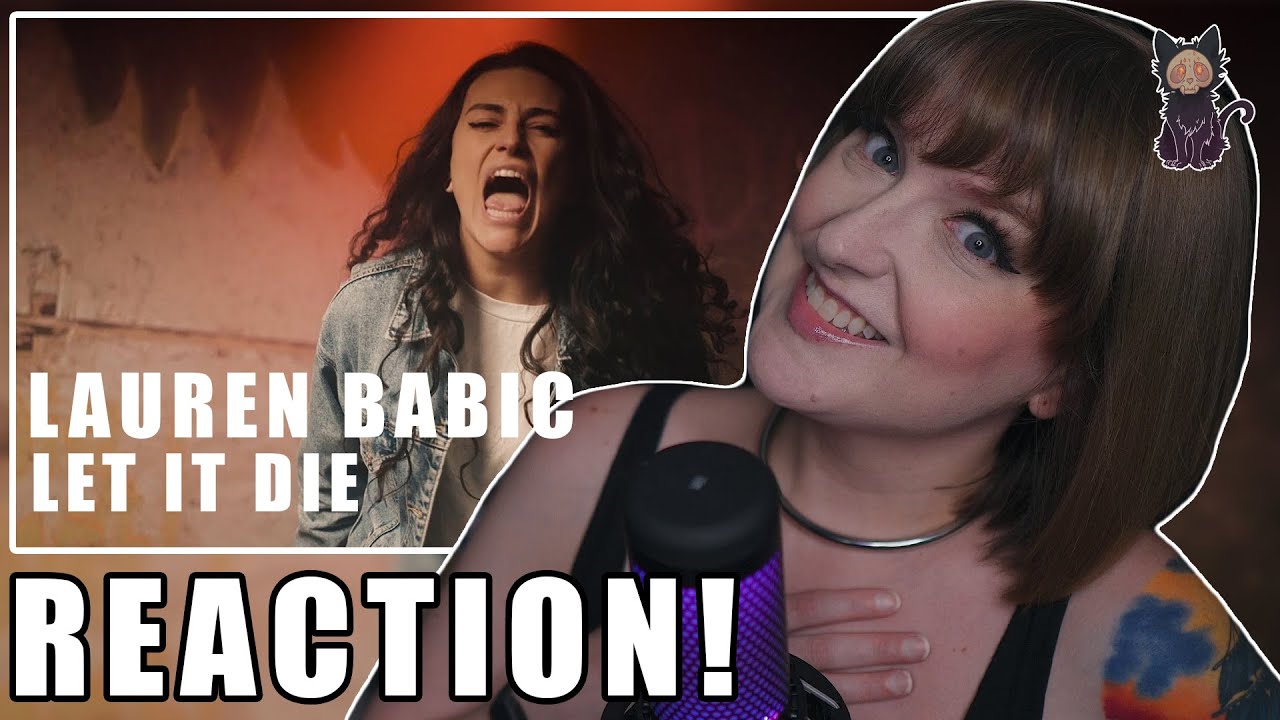 LAUREN BABIC - Let It Die REACTION | ABSOLUTE FIREEEE! 🔥